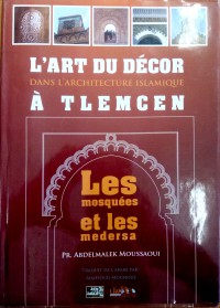 L'Art du Décor dans L'Architecture Islamique à Tlemcen