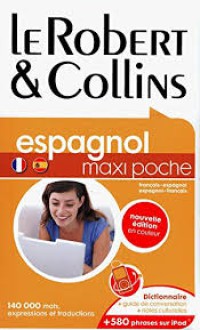 le robert & collins espagnol - français  espagnol - espagnol français