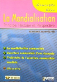 Image of la mondialisation principe, histoire et perspective