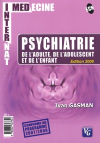 Psychiatrie de L'adulte , de L'adolescent et de L'enfant