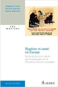 Hygiène et Santé en Europe : de la fin du XVIII siècle aux lendemains de la Première Guerre Mondiale