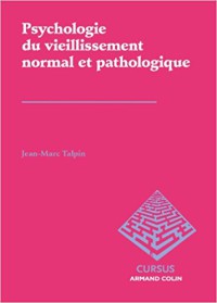 Image of Psychologie clinique du vieillissement normal et pathologique Broché