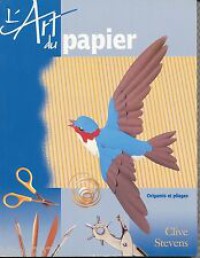 L'Art du Papier : Origamis et Pliages