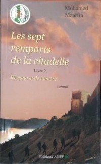 Les sept remparts de la citadelle - au pied de la l'à - pie des jours