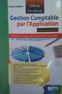 Gestion Comptable par L'application : conforme au nouveaux SCF et Normes Comptables IAS/IFRS